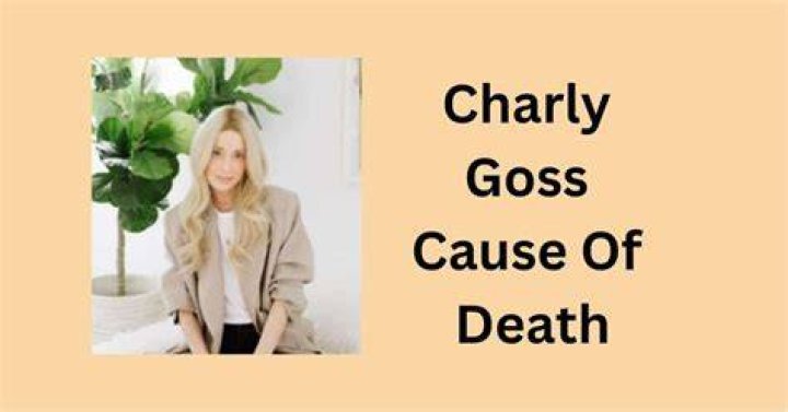 Charly Goss Obituary and Cause of Death A Beloved Figure in the