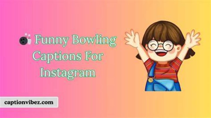 Funny bowling Instagram captions like "Rollin' With My Homies," "Split