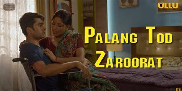Palang Tod Zaroorat 2022 Ullu Originals Hindi Web Series Season 2