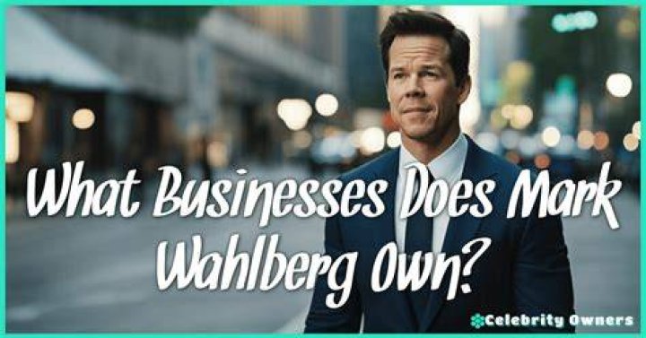 What Businesses Does Mark Wahlberg Own? F45 to Wahlburgers Entrepreneur